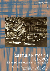 Cover for Kulttuurihistorian tutkimus: Lähteistä menetelmiin ja tulkintaan