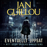 Cover for Eventuellt uppsåt - att döda ortens gangsters