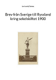 Omslagsbild för Brev från Sverige till Ryssland kring sekelskiftet 1900