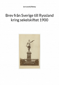 Omslagsbild för Brev från Sverige till Ryssland kring sekelskiftet 1900