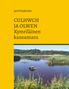 Omslagsbild för Culhwch ja Olwen - kymriläinen kansantaru