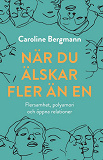 Cover for När du älskar fler än en