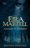 Cover for Eira Martell - Flickan av mörkret 