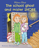 Omslagsbild för The school ghost and Mister SNORE