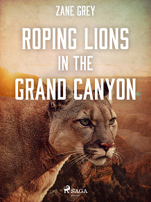 Omslagsbild för Roping Lions in the Grand Canyon