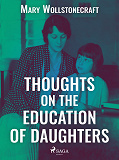 Omslagsbild för Thoughts on the Education of Daughters