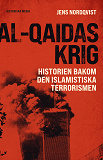 Cover for al-Qaidas krig : Historien bakom den islamistiska terrorismen