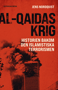 Omslagsbild för al-Qaidas krig : Historien bakom den islamistiska terrorismen