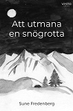 Omslagsbild för Att utmana en snögrotta