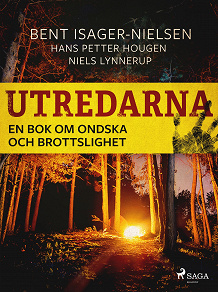 Cover for Utredarna – En bok om ondska och brottslighet