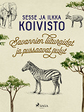 Cover for Savannien liituraidat ja pussaavat pulut