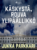 Cover for Käskystä, rouva ylipäällikkö