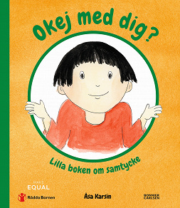 Cover for Okej med dig? : lilla boken om samtycke