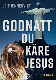 Omslagsbild för Godnatt du käre Jesus