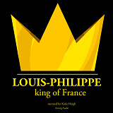 Omslagsbild för Louis-Philippe, King of France