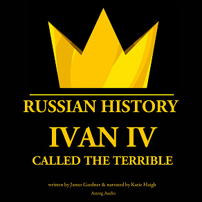 Cover for Ivan IV, Called the Terrible, Tsar of Moscovy
