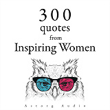 Cover for 300 Quotes from Inspiring Women