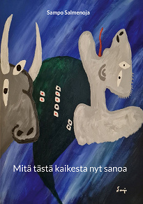 Omslagsbild för Mitä tästä kaikesta nyt sanoa