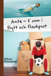 Omslagsbild för Ante : F som i flytt och flaskpost