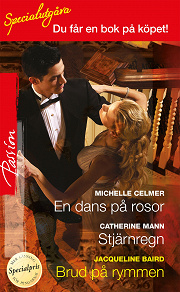 Omslagsbild för En dans på rosor / Stjärnregn / Brud på rymmen