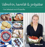 Cover for Vallmofrön, havrefält & jordgubbar - från lättbakade bröd till kalasfika