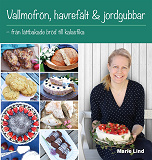 Omslagsbild för Vallmofrön, havrefält & jordgubbar - från lättbakade bröd till kalasfika