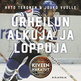 Cover for Urheilun alkuja ja loppuja