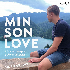 Cover for Min son Love: kärleken, sorgen och självmordet 
