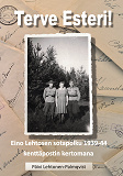 Cover for Terve Esteri: Eino Lehtosen sotapolku 1939-1944 kenttäpostin kertomana