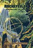 Cover for Rockefeller - Controlling the Game