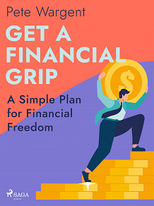 Omslagsbild för Get a Financial Grip: A Simple Plan for Financial Freedom