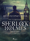 Cover for The Elementary Sherlock Holmes Collection