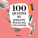 Cover for 100 Quotes by Johann Wolfgang von Goethe