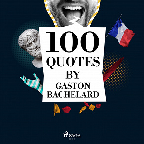Cover for 100 Quotes by Gaston Bachelard