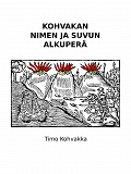 Cover for Kohvakan nimen ja suvun alkuperä