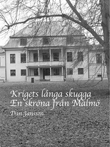 Cover for Krigets långa skugga - En skröna från Malmö
