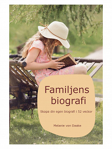 Omslagsbild för Familjens biografi: Skapa din egen biografi i 52 veckor