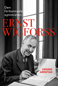 Omslagsbild för Den förbannade optimisten Ernst Wigforss