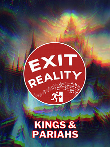 Omslagsbild för Exit Reality IV: Kings & Pariahs
