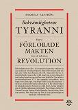 Cover for Bekvämlighetens tyranni : Hur vi förlorade makten över vår tids stora revolution