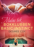 Cover for Bokklubben Basic Instinct: Malins bok