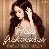 Cover for Heta frekvenser - erotisk novell