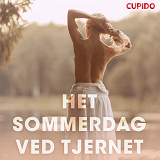 Cover for Het sommerdag ved tjernet – erotiske noveller