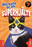 Cover for Din katt är en superhjälte