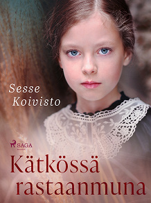 Cover for Kätkössä rastaanmuna