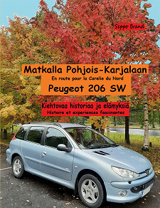 Cover for Matkalla Pohjois-Karjalaan: Peugeot 206 SW