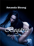 Cover for Begäret: Ett erotiskt äventyr