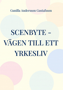 Cover for Scenbyte -Vägen till ett yrkesliv: Nya aktörer inom Hantverksutbildningen