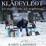 Omslagsbild för Klädfyllot - en shopaholic på avgiftning