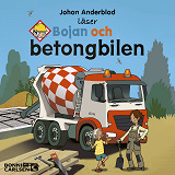 Omslagsbild för Bojan och betongbilen